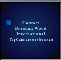 Contact Brendan Wood International - TopGuns are our business